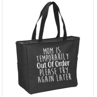 Mom Is Out Of Order Funny Zip Tote Bag