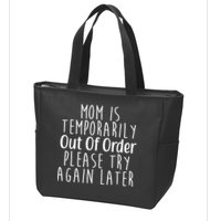 Mom Is Out Of Order Funny Zip Tote Bag