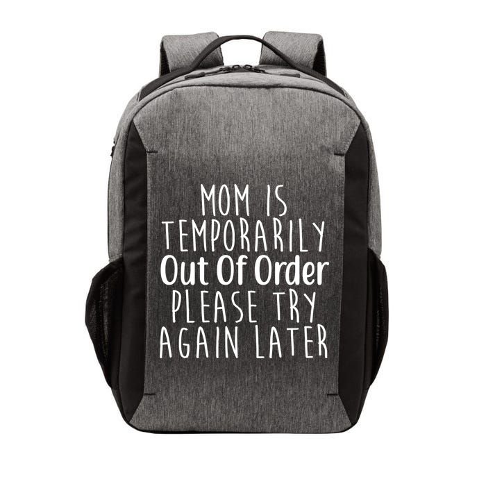Mom Is Out Of Order Funny Vector Backpack