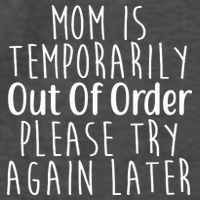 Mom Is Out Of Order Funny Vector Backpack