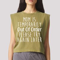 Mom Is Out Of Order Funny Garment-Dyed Women's Muscle Tee