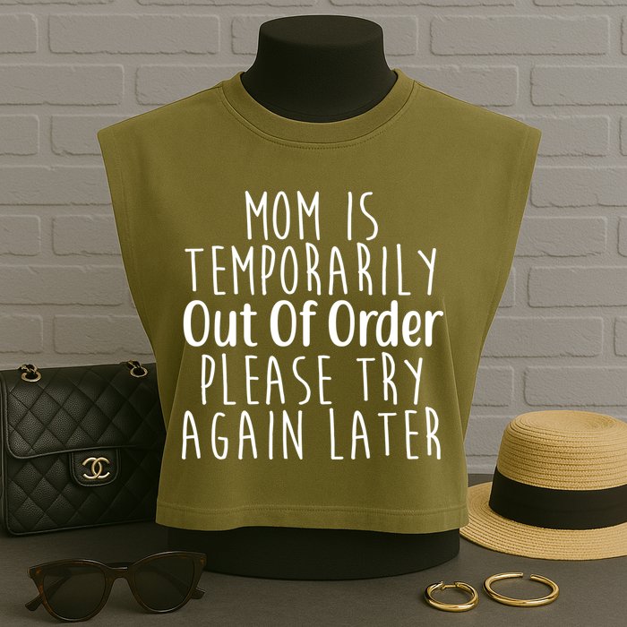 Mom Is Out Of Order Funny Garment-Dyed Women's Muscle Tee