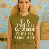 Mom Is Out Of Order Funny Garment-Dyed Women's Muscle Tee