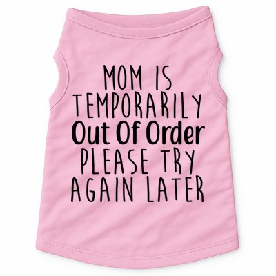 Mom Is Out Of Order Funny Doggie Tank