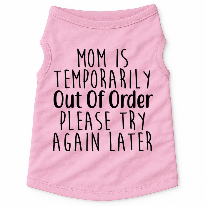 Mom Is Out Of Order Funny Doggie Tank