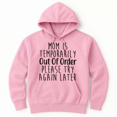 Mom Is Out Of Order Funny Hoodie