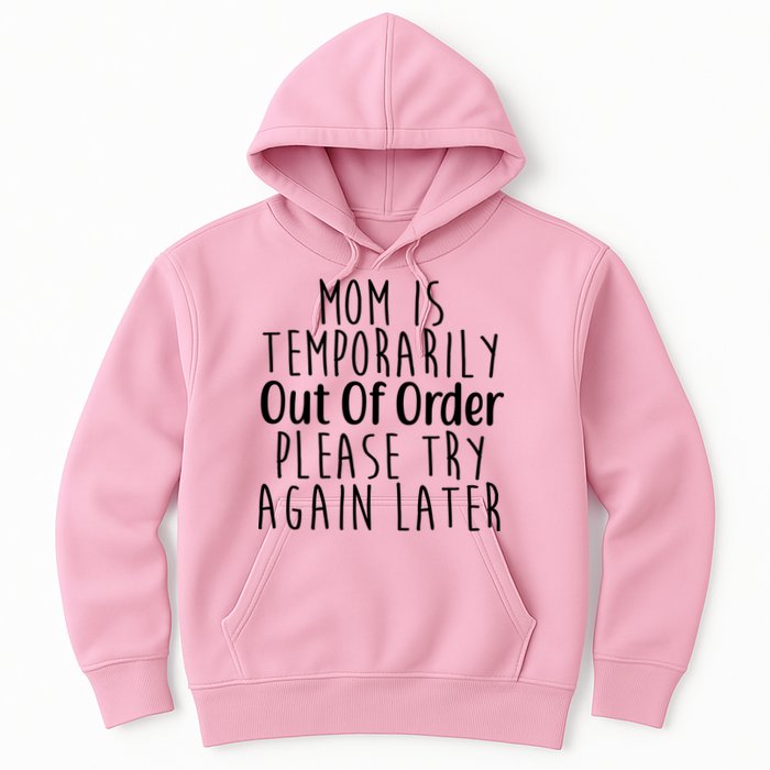 Mom Is Out Of Order Funny Hoodie