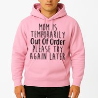 Mom Is Out Of Order Funny Hoodie