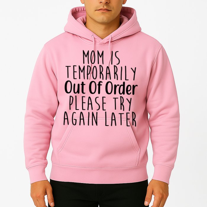 Mom Is Out Of Order Funny Hoodie