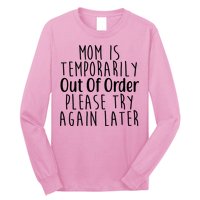 Mom Is Out Of Order Funny Long Sleeve Shirt