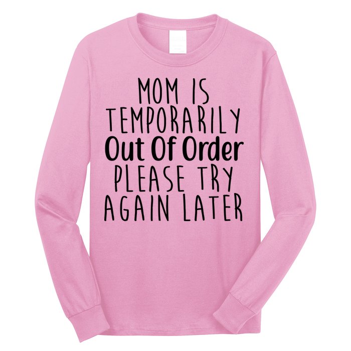 Mom Is Out Of Order Funny Long Sleeve Shirt