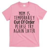 Mom Is Out Of Order Funny T-Shirt