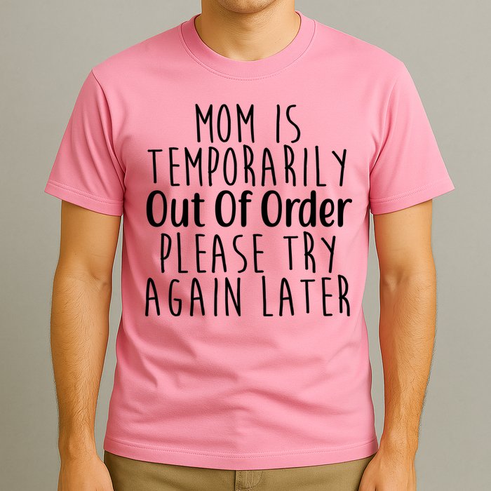 Mom Is Out Of Order Funny T-Shirt