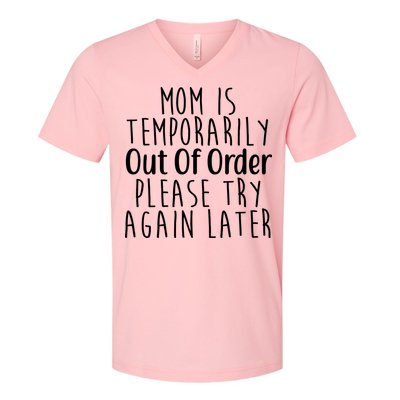 Mom Is Out Of Order Funny V-Neck T-Shirt