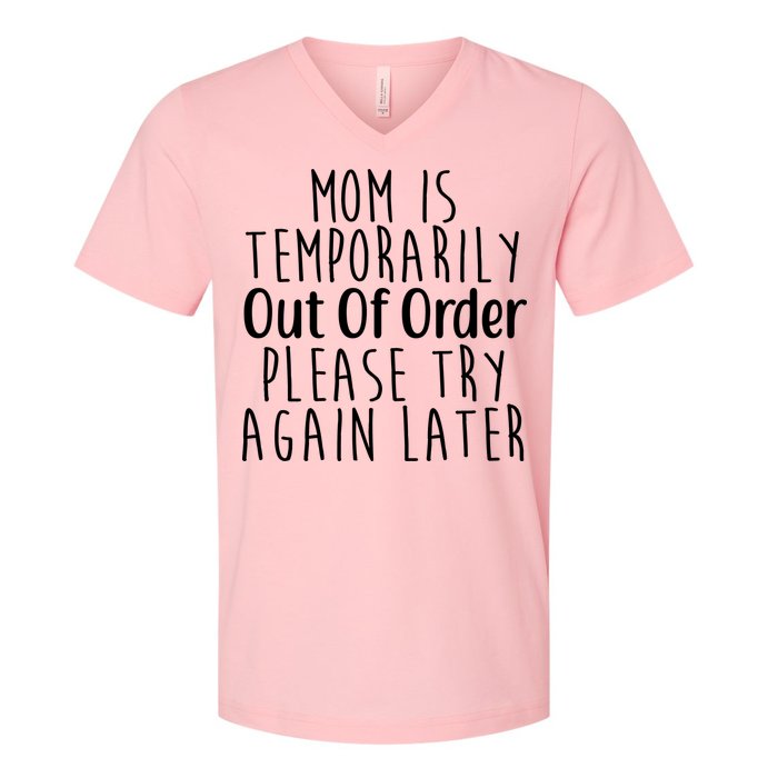 Mom Is Out Of Order Funny V-Neck T-Shirt