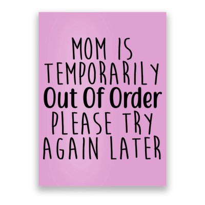 Mom Is Out Of Order Funny Poster