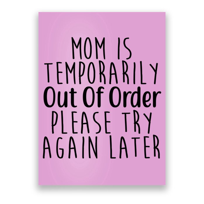 Mom Is Out Of Order Funny Poster