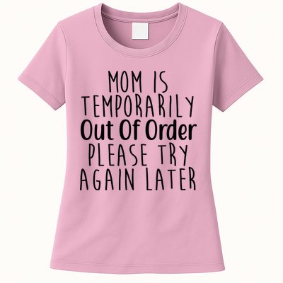 Mom Is Out Of Order Funny Womens T-Shirt