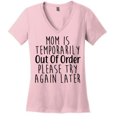 Mom Is Out Of Order Funny Women's V-Neck T-Shirt