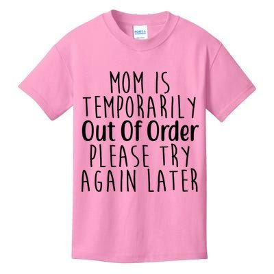 Mom Is Out Of Order Funny Kids T-Shirt
