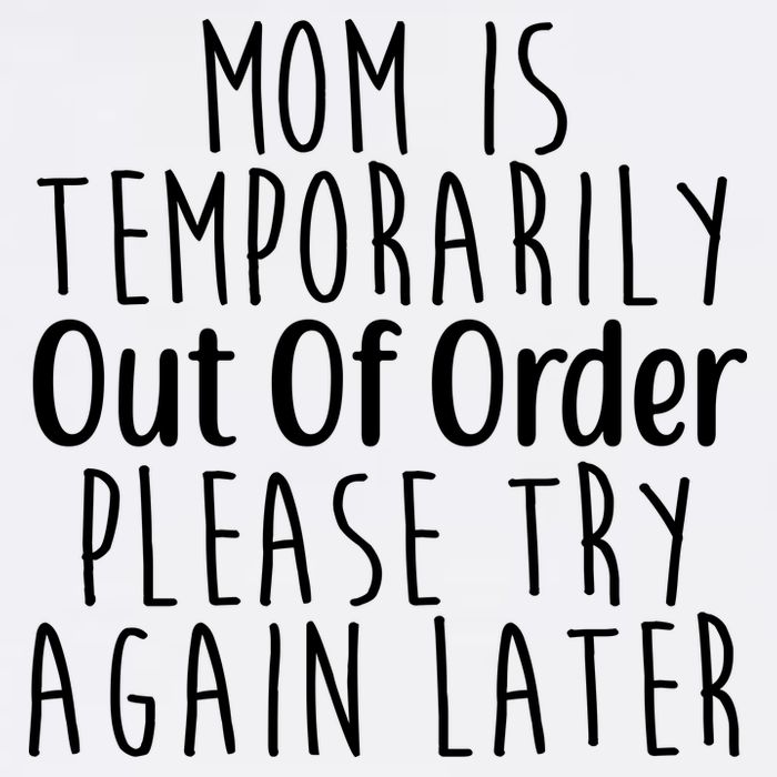 Mom Is Out Of Order Funny Garment-Dyed Sweatshirt