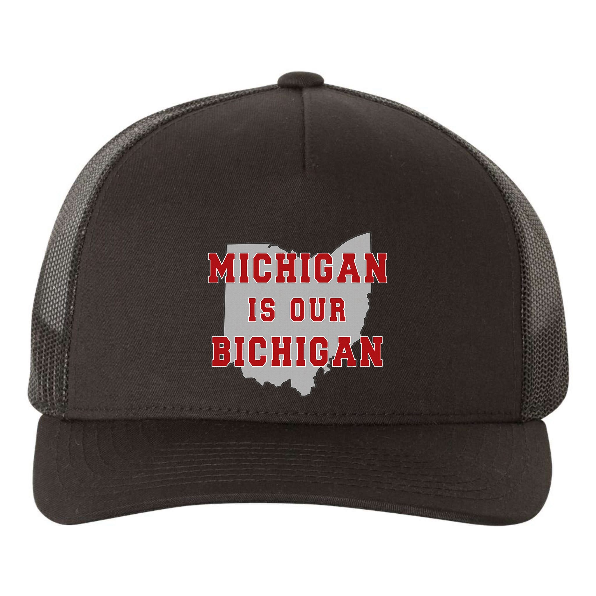 Michigan Is Our Bichigan Funny Ohio Yupoong Adult 5-Panel Trucker Hat