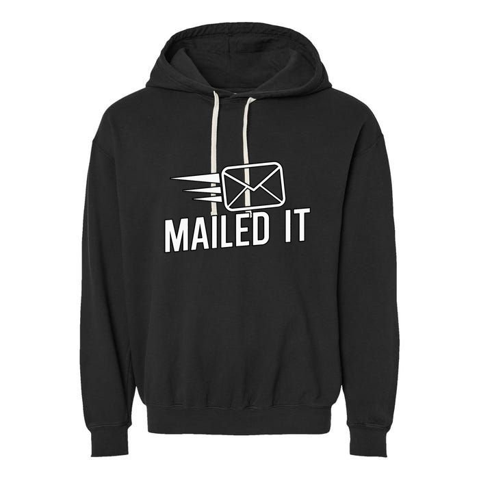 Mailed It Postman Gift For Mail Carrier Workers Garment-Dyed Fleece Hoodie
