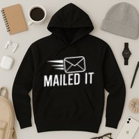 Mailed It Postman Gift For Mail Carrier Workers Hoodie
