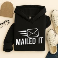 Mailed It Postman Gift For Mail Carrier Workers Hoodie