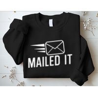 Mailed It Postman Gift For Mail Carrier Workers Sweatshirt