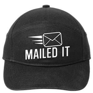 Mailed It Postman Gift For Mail Carrier Workers 7-Panel Snapback Hat