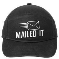 Mailed It Postman Gift For Mail Carrier Workers 7-Panel Snapback Hat