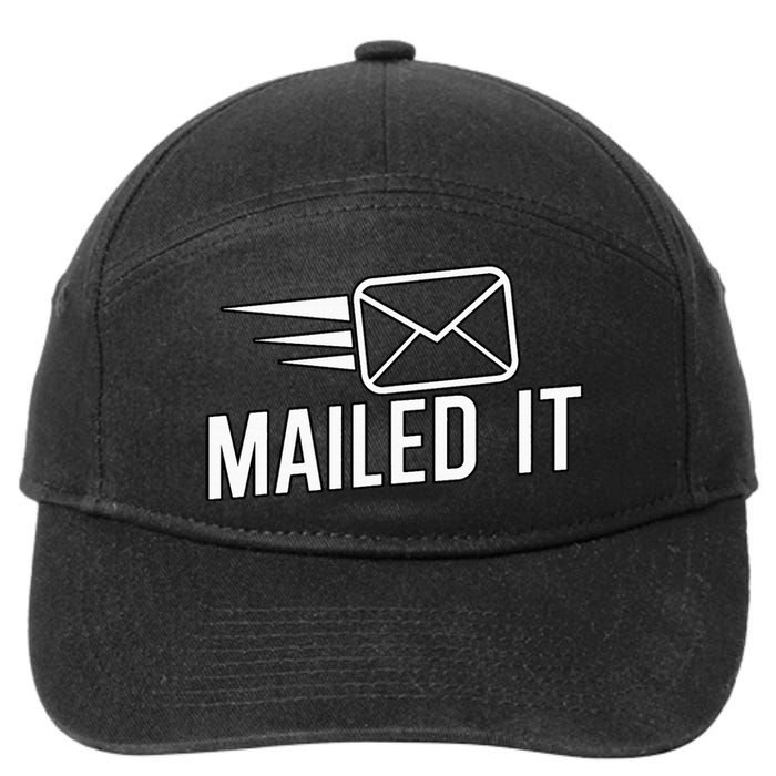 Mailed It Postman Gift For Mail Carrier Workers 7-Panel Snapback Hat