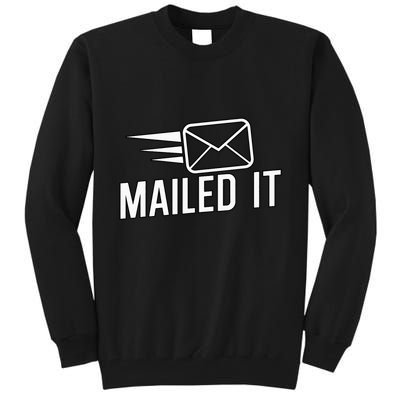 Mailed It Postman Gift For Mail Carrier Workers Tall Sweatshirt