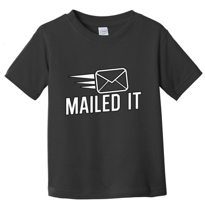 Mailed It Postman Gift For Mail Carrier Workers Toddler T-Shirt