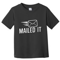 Mailed It Postman Gift For Mail Carrier Workers Toddler T-Shirt