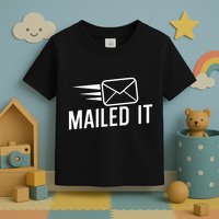 Mailed It Postman Gift For Mail Carrier Workers Toddler T-Shirt
