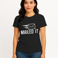 Mailed It Postman Gift For Mail Carrier Workers Womens T-Shirt