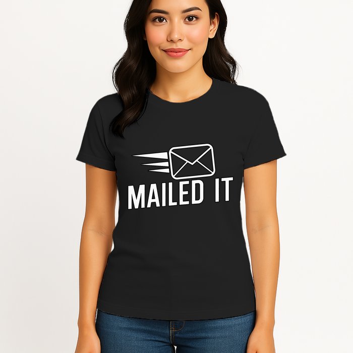 Mailed It Postman Gift For Mail Carrier Workers Womens T-Shirt