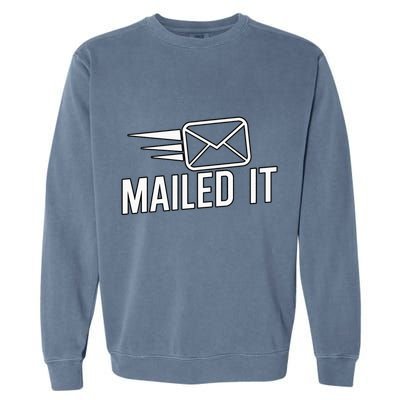 Mailed It Postman Gift For Mail Carrier Workers Garment-Dyed Sweatshirt