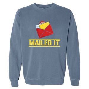 Mailed It Postal Worker Mailman Postman Gift Garment-Dyed Sweatshirt