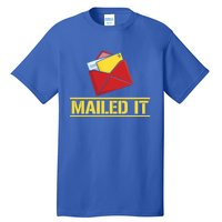 Mailed It Postal Worker Mailman Postman Gift Tall T-Shirt