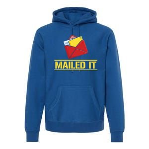 Mailed It Postal Worker Mailman Postman Gift Premium Hoodie