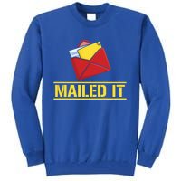 Mailed It Postal Worker Mailman Postman Gift Tall Sweatshirt