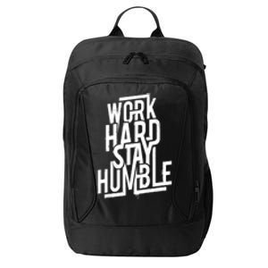 Motivational Inspirational Quote Work Hard Stay Humble Funny Gift City Backpack