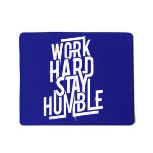 Motivational Inspirational Quote Work Hard Stay Humble Funny Gift Mousepad