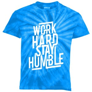 Motivational Inspirational Quote Work Hard Stay Humble Funny Gift Kids Tie-Dye T-Shirt