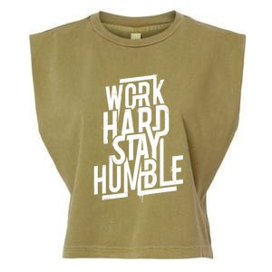 Motivational Inspirational Quote Work Hard Stay Humble Funny Gift Garment-Dyed Women's Muscle Tee