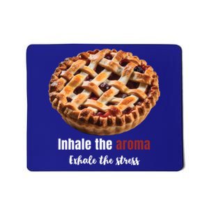 Motivational Inspirational Quote Baking Baker Pie Design Gift Mousepad