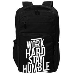 Motivational Inspirational Quote Work Hard Stay Humble Funny Gift Impact Tech Backpack